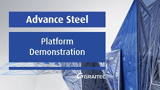 Autodesk Advance Steel  Platform Demonstration [upl. by Georgia]