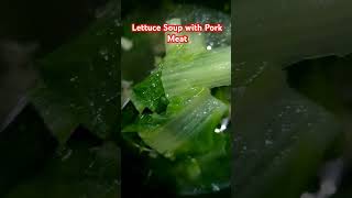 LETTUCE SOUP WITH PORK MEAT LETS EAT foodsouprecipe porkrecipesviralshorts [upl. by Willock288]