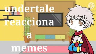 undertale reacciona a memes gacha life sans x chara x frisk [upl. by Joly]