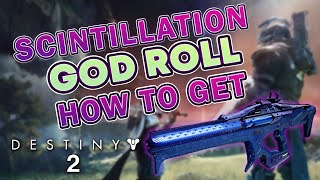 Destiny 2  Scintillation God Roll  Get It Now [upl. by Aket604]