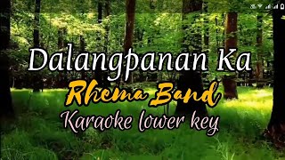 Dalangpanan Ka by Rhema Band Karaoke lower key [upl. by Fitzsimmons]