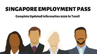 Singapore 🇸🇬 Employment Pass Visa amp Procedures 2020 In Tamil  Useful Info [upl. by Akenor]