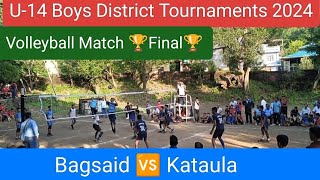 Volleyball Match 🏆Final🏆 Bagsaid 🆚 Kataula Zones  Under 14 Boys District Tournaments 2024 [upl. by Lenaj]