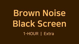 RUÍDO BRANCO Brown Noise Black Screen  Deep Work  Focus  Relax  Meditate  1 HOUR [upl. by Oballa]