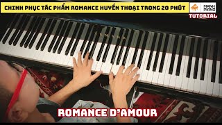 🎹 Manh Piano Tutorial  ROMANCE D’AMOUR  Chinh phục tác phẩm Romance huyền thoại trong 20 phút [upl. by Krm]