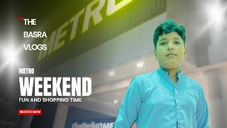 Weekend Fun  Metro Shopping Mall  The Basra Vlogs [upl. by Hess]