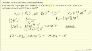 Hydrogen Ion and Hydroxide Ion Concentrations Example [upl. by Christianson284]