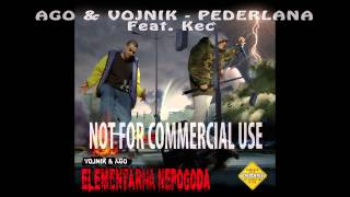 Ago amp Vojnik  Pederlana Feat Kec [upl. by Annaihr]