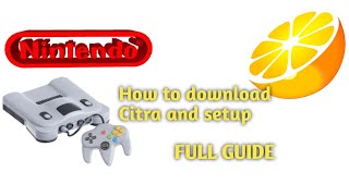 How to download the Citra and Full setup guide [upl. by Mini314]