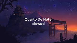 Quarto De Hotel slowed [upl. by Assele]