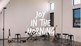 Joy In The Morning  Lifeway Worship [upl. by Kenn947]