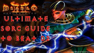 Diablo 2 Resurrected Beginner Sorceress Guide To Beating Normal Act 1 To Hell Act 5 [upl. by Rise]