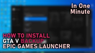 How to Install GTA V Backup on Epic Games Launcher [upl. by Aihseken71]