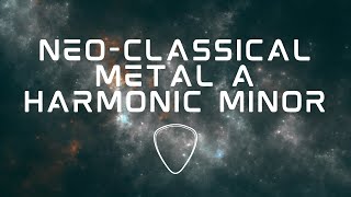 Neoclassical Metal Backing Track in A Harmonic minor  150 BPM [upl. by Veljkov]