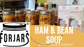 Canning Ham amp Beans Soup With Forjars Lids amp Lindas Pantry [upl. by Etnaihc]