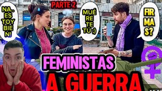 PIDO FIRMAS A FEMINISTAS PARA QUE VAYAN A LA GUERRA PARTE 2 MI REACCION [upl. by Ellemrac797]