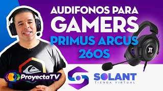 Audífonos para gamers Primus Arcus 260s  Review gracias a Solant con Jose Melgar [upl. by Atokad]