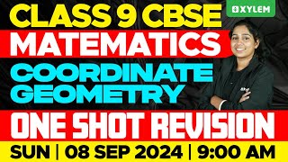 Class 9 CBSE Maths  Coordinate Geometry  One Shot Revision  Xylem Class 9 CBSE [upl. by Nonnahc128]