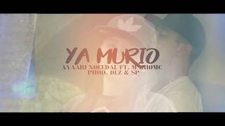 Ayaari Nocedal  Ya Murio Ft MarioMC [upl. by Geoff]