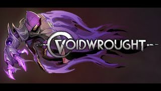 Voidwrought  PC Gameplay [upl. by Doll708]