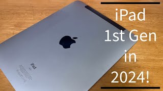 Is The iPad 1st Generation Still Usable in 2024 [upl. by Radnaskela]