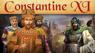 The Final Days of Constantinople  The Life amp Times of Constantine XI [upl. by Dann]