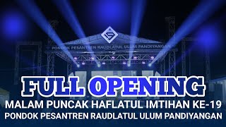 Full Opening Malam Puncak Haflatul Imtihan Pondok Pesantren Raudlatul Ulum [upl. by Viens]