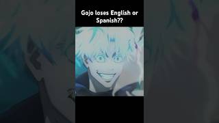 Gojo loses English or Spanish ON PURPOSE jjk jujutsukaisen memes anime manga gojo [upl. by Fatima]