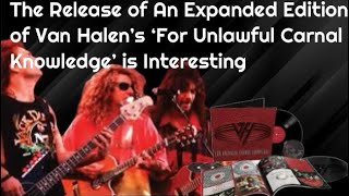 The Release of An Expanded Edition of Van Halen’s ‘For Unlawful Carnal Knowledge’ is Interesting [upl. by Drusilla]