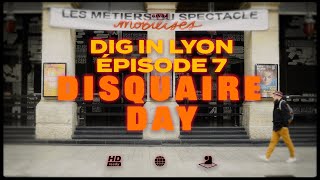 Dig In Lyon ep 07 DISQUAIRE DAY🎵🎧 [upl. by Arrat750]