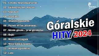 GÓRALSKIE HITY🎧 SKŁADANKA GÓRALSKIE HITY 🎧 GÓRALSKIE PRZEBOJE 🎧I znowu nieprzespana noc [upl. by Livesay533]