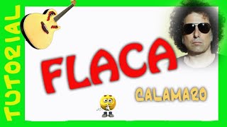 FLACA  Andres Calamaro  Como tocar en guitarra acordes TUTORIAL [upl. by Aliza223]