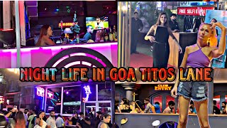 Night Life Of Goa 😍 Goa Nightlife at Tito’s Lane  pink elephant club  Mini Thailand🇹🇭 [upl. by Chevalier]