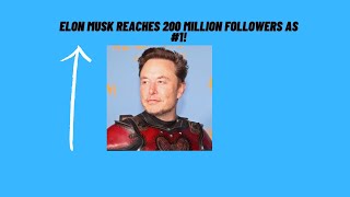 Timelapse Elon Musk reaches 200 Million Followers on 𝕏 [upl. by Inalaehak886]