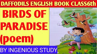 BIRDS OF PARADISEPOEMDAFFODILS ENGLISH BOOK CLASS6INGENIOUS STUDY [upl. by Suivatnom]