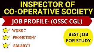 INSPECTOR OF COOPERATIVE SOCIETY JOB PROFILE  POSTING  SALARY  PROMOTIONWORKINGOSSC CGL [upl. by Aneekal]