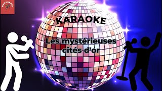 Les Mystérieuses Cités dOr Karaoke [upl. by Enrique]