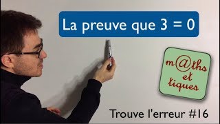 La preuve que 3  0  Trouve lerreur 16 [upl. by Arda]