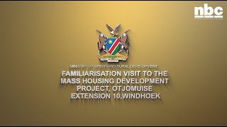 Familiarisation visit to the Mass Housing Development Project in Otjomuise Windhoek 07 Oct 2024 [upl. by O'Donnell]