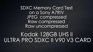 Kodak 128GB UHSII U3 V90 Ultra Pro SDXC Memory Card Test Sony A7rIV Review [upl. by Brande]