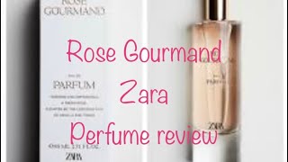 ROSE GOURMAND ZARA PERFUME REVIEW  ZARA PERFUME DUPES [upl. by Eedak]