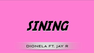 Dionela  Sining Lyrics ft Jay R [upl. by Odyssey]