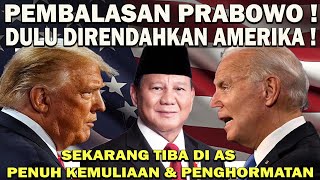 PEMBALASAN PRABOWO❗️DULU DIRENDAHKAN AMERIKA  SEKARANG TIBA DI AS PENUH KEMULIAAN amp PENGHORMATAN 😱 [upl. by Yesnnyl]