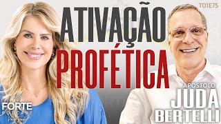 ATIVAÇÃO PROFÉTICA  JUDA BERTELLI MAISFORTEPODCAST [upl. by Nahama40]