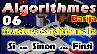 06 Algorithmes Structure conditionnelle Si … Sinon … Finsi [upl. by Sakovich]