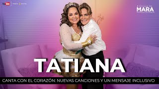 Tatiana Canta Con EL Corazón Nuevas canciones y un mensaje inclusivo  Mara Patricia Castañeda [upl. by Aihsoek442]