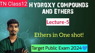 Hydroxy compounds and EthersL6Ethers in one shotTN Class12Chapter11 [upl. by Aver]