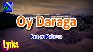 OY DARAGA  Ruben Palarca  CUYONON Lyrics HD [upl. by Ahseeyt]