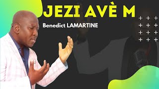 Jezu avè m  Benedict Lamartine [upl. by Orimlede]