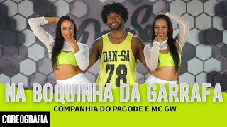 Na Boquinha da Garrafa  Companhia do Pagode e Mc GW  DanSa  Daniel Saboya Coreografia [upl. by Airec]